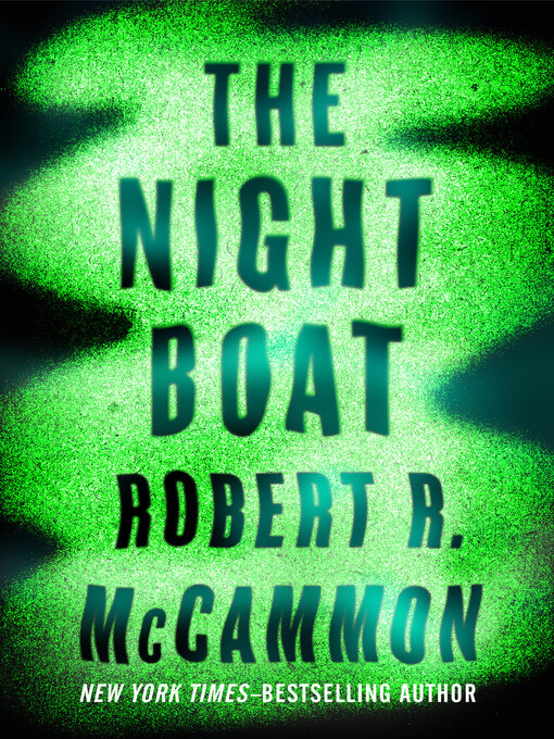 Title details for Night Boat by Robert McCammon - Available